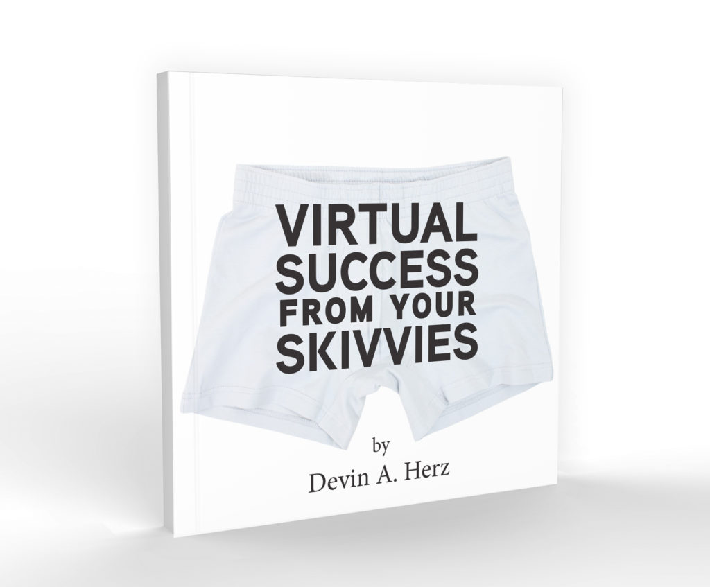 Virtual Success from Your Skivvies